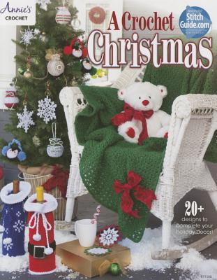 A Crochet Christmas: 20+ Designs to Complete Your Holiday Decor - Annie's