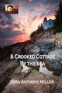A Crooked Cottage by the Sea