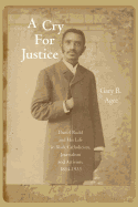 A Cry for Justice: Daniel Rudd and His Life in Black Catholicism, Journalism, and Activism, 1854-1933