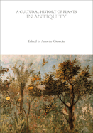 A Cultural History of Plants in Antiquity