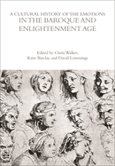 A Cultural History of the Emotions in the Baroque and Enlightenment Age