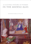 A Cultural History of Women in the Middle Ages