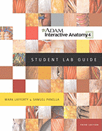 A.D.A.M. Interactive Anatomy Student Lab Guide - Lafferty, Mark, and Panella, Samuel