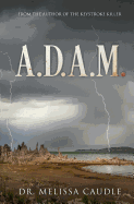 A. D. A. M.: The Beginning of Life