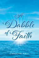A Dabble of Faith