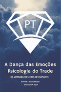 A Dana das Emoes: Psicologia do Trade