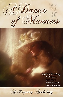 A Dance of Manners - Breeding, Cynthia, and Hatton, Erin E M, and Bowen, Gerri