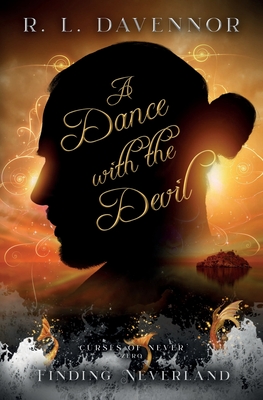 A Dance with the Devil: A Curses of Never Prequel - Davennor, R L