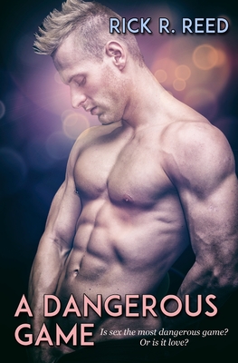 A Dangerous Game - Reed, Rick R