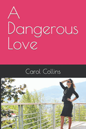 A Dangerous Love