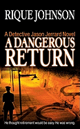 A Dangerous Return: A Detective Jason Jerrard Novel