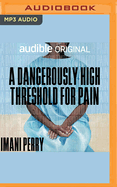 A Dangerously High Threshold for Pain