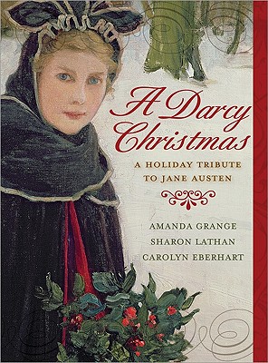 A Darcy Christmas - Grange, Amanda, and Lathan, Sharon, and Eberhart, Carolyn