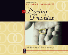 A Daring Promise: A Spirituality of Marriage