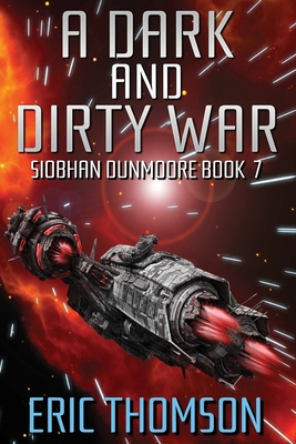 A Dark and Dirty War - Thomson, Eric