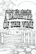 A Daughter of the Vine: The Randolphs of Redwood