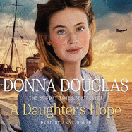 A Daughter's Hope: A heartwarming and emotional wartime saga from the Sunday Times bestselling author