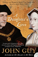 A Daughter's Love: Thomas and Margaret More