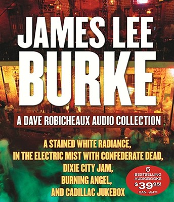 A Dave Robicheaux Audio Collection - Burke, James Lee, and Patton, Will (Read by)