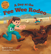 A Day at the Pee Wee Rodeo: A Western Rodeo Adventure for Kids Ages 4-8