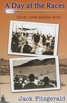 A Day at the Races: Mysteries of the Royal St. John's Regatta - Fitzgerald, Jack