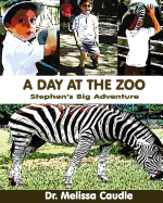 A Day at the Zoo: Stephen's Big Day