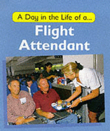 A Day in the Life of a Flight Attendant - Hains, Harriet