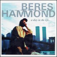 A Day in the Life... - Beres Hammond