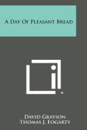 A Day of Pleasant Bread