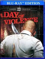 A Day of Violence [Blu-ray]