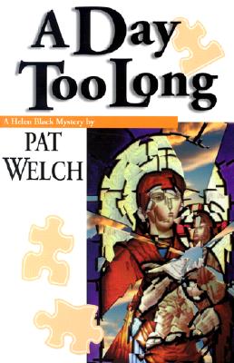 A Day Too Long - Welch, Pat