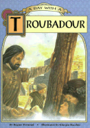 A Day with a Troubadour - Pernoud, Regine, and Pernoud, R Egine, and Clift, Dominique (Translated by)
