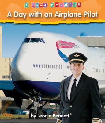 A Day with an Airplane Pilot - Bennett, Leonie