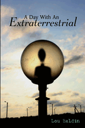 A Day With An Extraterrestrial