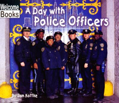 A Day with Police Officers - Kottke, Jan