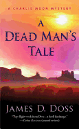 A Dead Man's Tale: A Charlie Moon Mystery