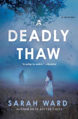 A Deadly Thaw: A Mystery - Ward, Sarah