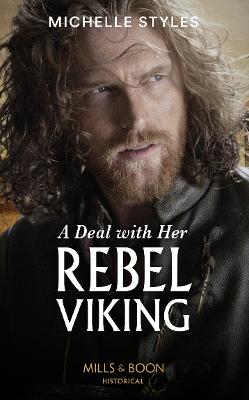 A Deal With Her Rebel Viking - Styles, Michelle