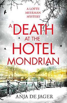 A Death at the Hotel Mondrian - de Jager, Anja