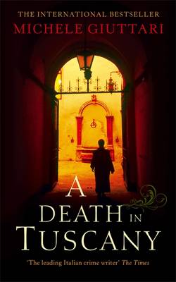 A Death in Tuscany - Giuttari, Michele