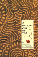 A Decent Cup of Tea - McCormick, Malachi