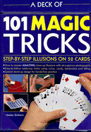 A Deck of 101 Magic Tricks: Step-By-Step Illusions on 52 Cards