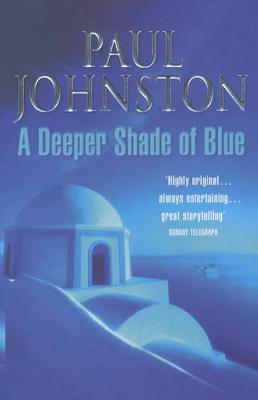 A Deeper Shade of Blue - Johnston, Paul