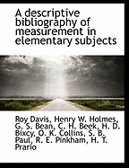 A Descriptive Bibliography of Measurement in Elementary Subjects
