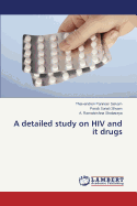 A Detailed Study on HIV and It Drugs