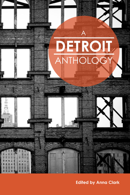 A Detroit Anthology - Clark, Anna (Editor)