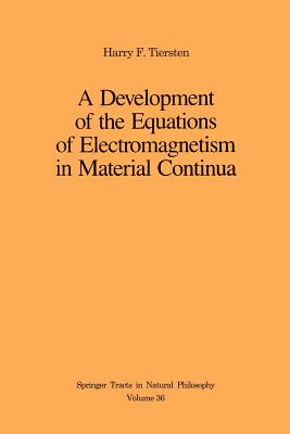 A Development of the Equations of Electromagnetism in Material Continua - Tiersten, Harry F