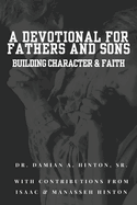 A Devotional for Fathers and Sons: Faith and Character