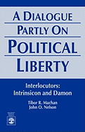 A Dialogue Partly on Political Liberty