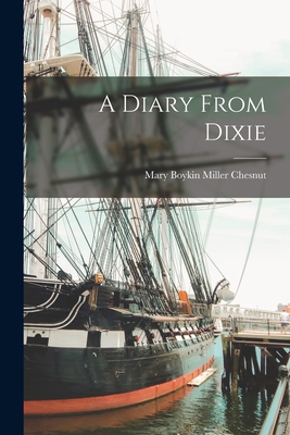 A Diary From Dixie - Chesnut, Mary Boykin Miller
